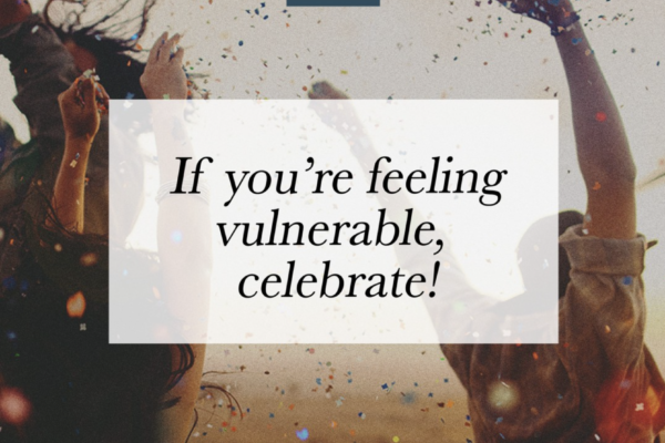 Dr. Pilar Jennings - If you're feeling vulnerable, celebrate!