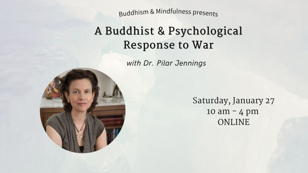 A Buddhist & Psychological Response to War with Dr. Pilar Jennings